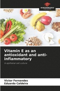 bokomslag Vitamin E as an antioxidant and anti-inflammatory