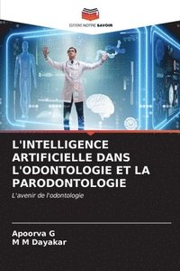 bokomslag L'Intelligence Artificielle Dans l'Odontologie Et La Parodontologie
