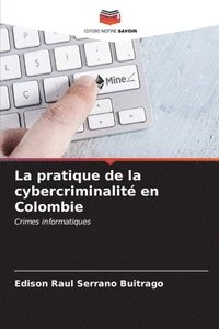 bokomslag La pratique de la cybercriminalit en Colombie
