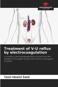 bokomslag Treatment of V-U reflux by electrocoagulation