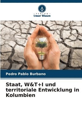 bokomslag Staat, W&T+I und territoriale Entwicklung in Kolumbien