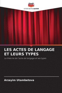 bokomslag Les Actes de Langage Et Leurs Types