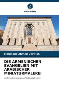 bokomslag Die Armenischen Evangelien Mit Arabischer Miniaturmalerei