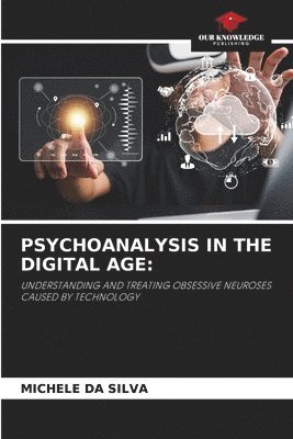 bokomslag Psychoanalysis in the Digital Age