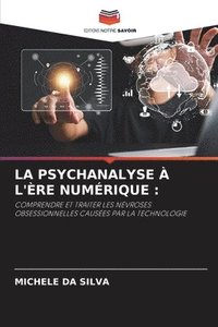 bokomslag La Psychanalyse  l're Numrique