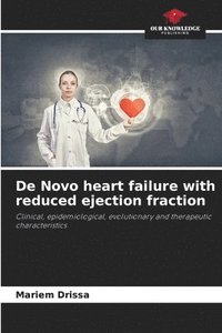 bokomslag De Novo heart failure with reduced ejection fraction