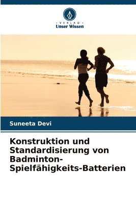 Konstruktion und Standardisierung von Badminton-Spielfhigkeits-Batterien 1