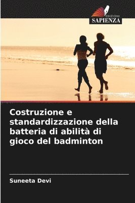 bokomslag Costruzione e standardizzazione della batteria di abilit di gioco del badminton