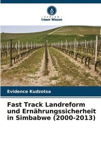 bokomslag Fast Track Landreform und Ernhrungssicherheit in Simbabwe (2000-2013)