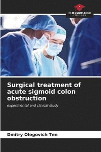 bokomslag Surgical treatment of acute sigmoid colon obstruction
