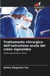 bokomslag Trattamento chirurgico dell'ostruzione acuta del colon sigmoideo