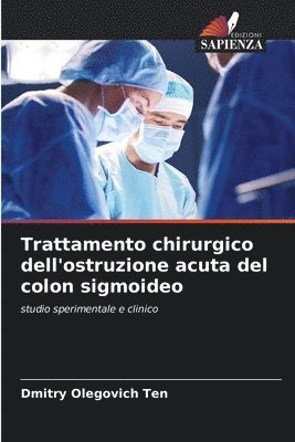 Trattamento chirurgico dell'ostruzione acuta del colon sigmoideo 1