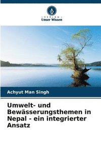bokomslag Umwelt- und Bewsserungsthemen in Nepal - ein integrierter Ansatz