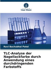 bokomslag TLC-Analyse der Nagellackfarbe durch Anwendung eines durchdringenden Farbstoffs