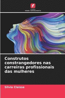 bokomslag Construtos constrangedores nas carreiras profissionais das mulheres