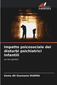 bokomslag Impatto psicosociale dei disturbi psichiatrici infantili