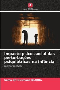 bokomslag Impacto psicossocial das perturbaes psiquitricas na infncia