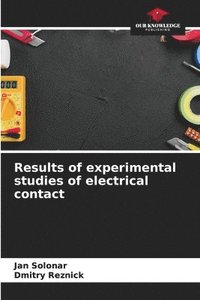 bokomslag Results of experimental studies of electrical contact
