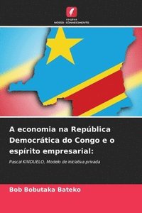 bokomslag A economia na Repblica Democrtica do Congo e o esprito empresarial