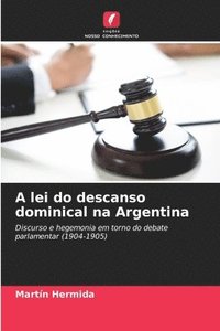 bokomslag A lei do descanso dominical na Argentina