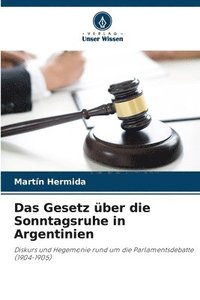 bokomslag Das Gesetz ber die Sonntagsruhe in Argentinien