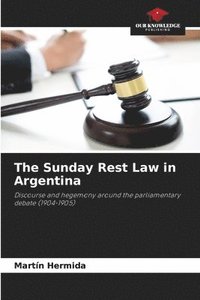 bokomslag The Sunday Rest Law in Argentina