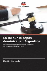 bokomslag La loi sur le repos dominical en Argentine
