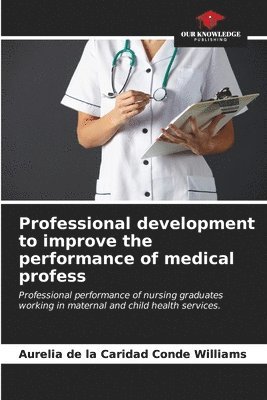 bokomslag Professional development to improve the performance of medical profess