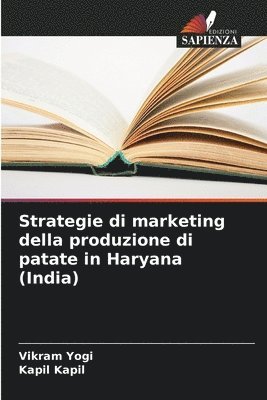 bokomslag Strategie di marketing della produzione di patate in Haryana (India)