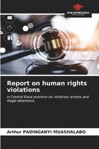 bokomslag Report on human rights violations