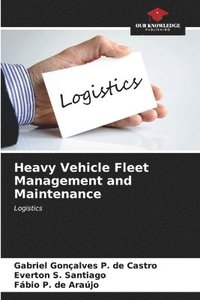 bokomslag Heavy Vehicle Fleet Management and Maintenance