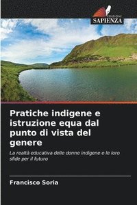 bokomslag Pratiche indigene e istruzione equa dal punto di vista del genere