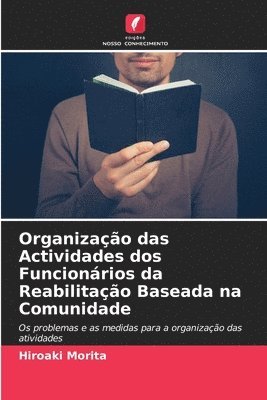 Organizao das Actividades dos Funcionrios da Reabilitao Baseada na Comunidade 1