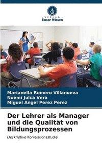 bokomslag Der Lehrer als Manager und die Qualitt von Bildungsprozessen