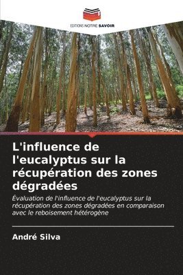 L'influence de l'eucalyptus sur la rcupration des zones dgrades 1