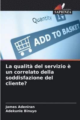 La qualit del servizio  un correlato della soddisfazione del cliente? 1