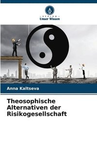 bokomslag Theosophische Alternativen der Risikogesellschaft