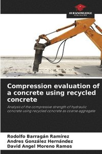 bokomslag Compression evaluation of a concrete using recycled concrete