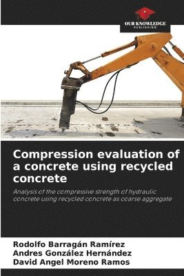 Compression evaluation of a concrete using recycled concrete 1