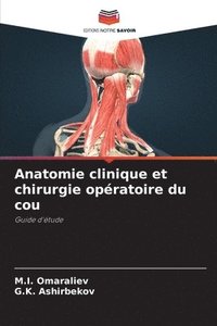 bokomslag Anatomie clinique et chirurgie opratoire du cou