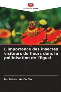 bokomslag L'importance des insectes visiteurs de fleurs dans la pollinisation de l'Egusi