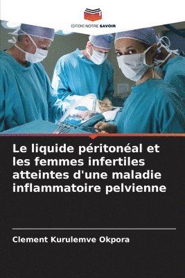 bokomslag Le liquide pritonal et les femmes infertiles atteintes d'une maladie inflammatoire pelvienne