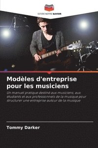 bokomslag Modles d'entreprise pour les musiciens