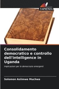 bokomslag Consolidamento democratico e controllo dell'intelligence in Uganda
