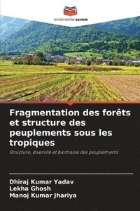 bokomslag Fragmentation des forts et structure des peuplements sous les tropiques