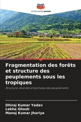bokomslag Fragmentation des forts et structure des peuplements sous les tropiques