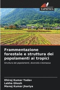 bokomslag Frammentazione forestale e struttura dei popolamenti ai tropici