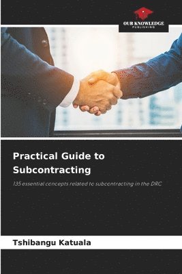 Practical Guide to Subcontracting 1