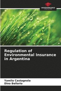 bokomslag Regulation of Environmental Insurance in Argentina