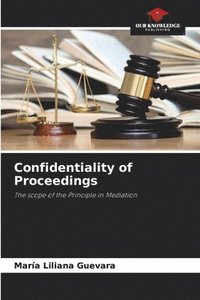 bokomslag Confidentiality of Proceedings